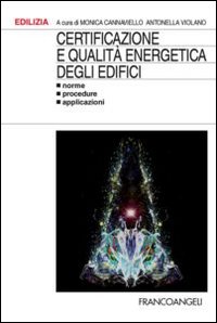 Certificazione_E_Qualita`_Energetica_Degli_Edifici_-Aa.vv._Cannaviello_M._(cur.)_Violano